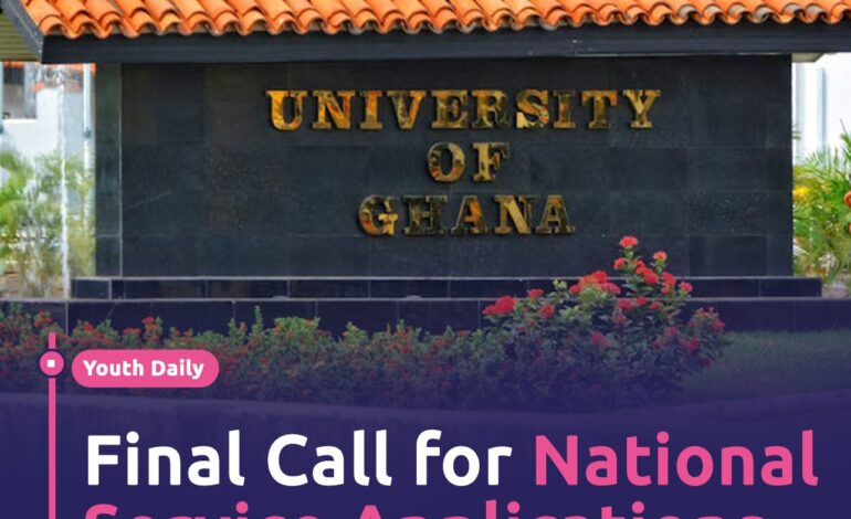 🚨 Final Call for National Service Applications at the University of Ghana!