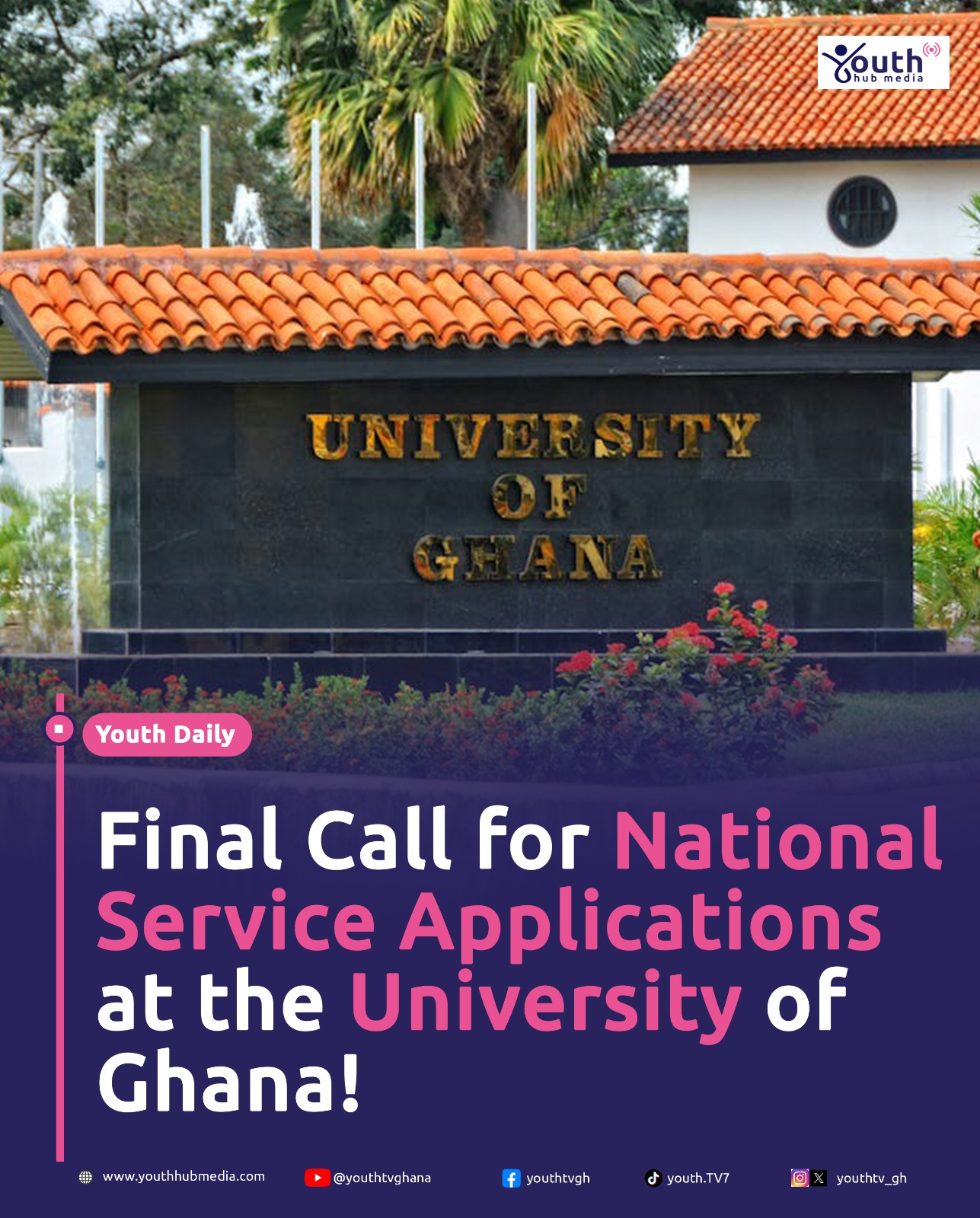 🚨 Final Call for National Service Applications at the University of Ghana!